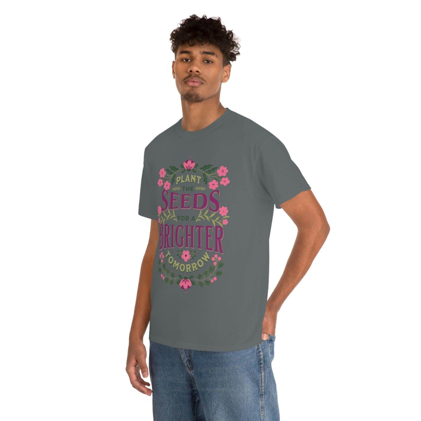 Plant the seeds for a Brighter tomorrow Tee - Giftsmojo