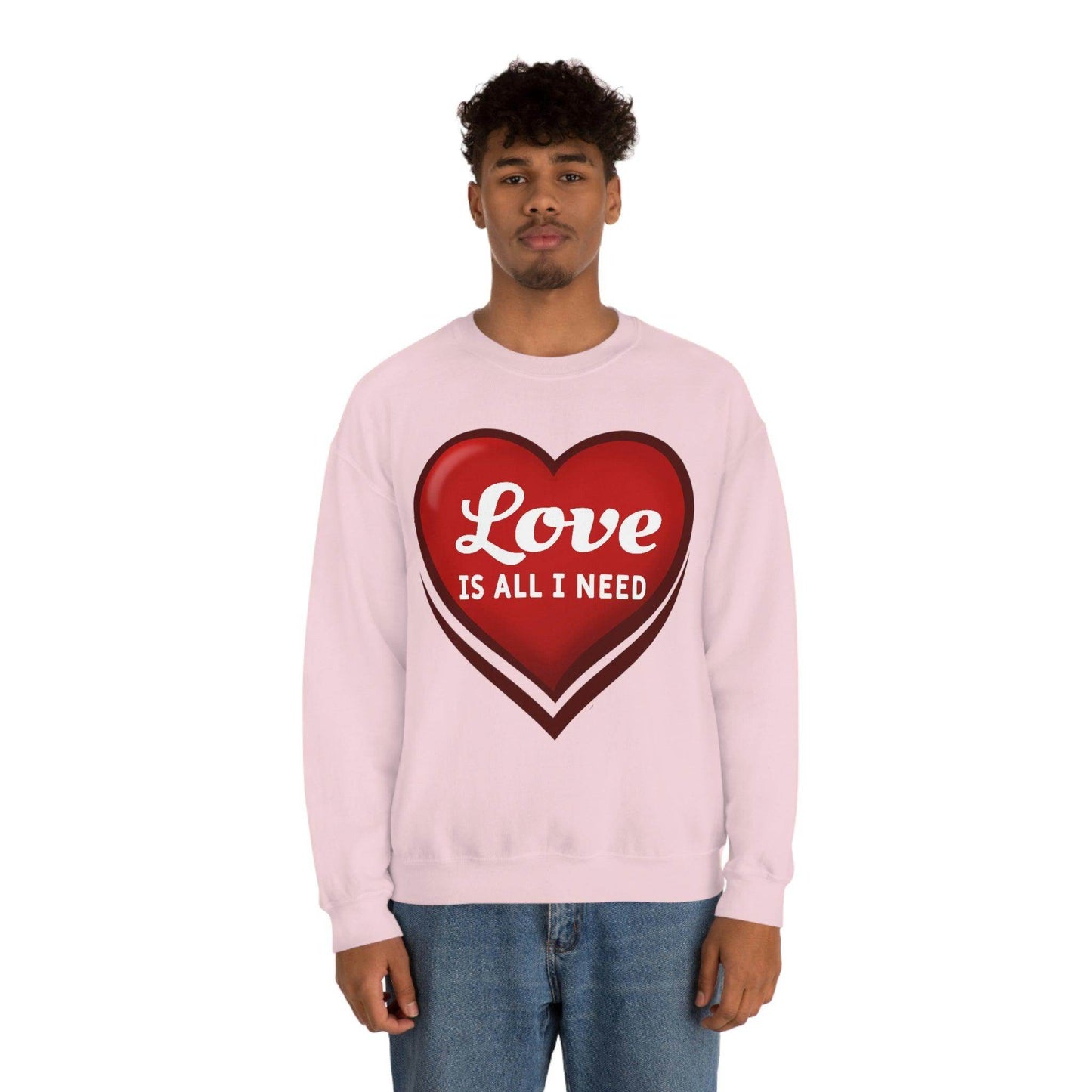 Love is all I need Sweatshirt, Valentine gift - Giftsmojo