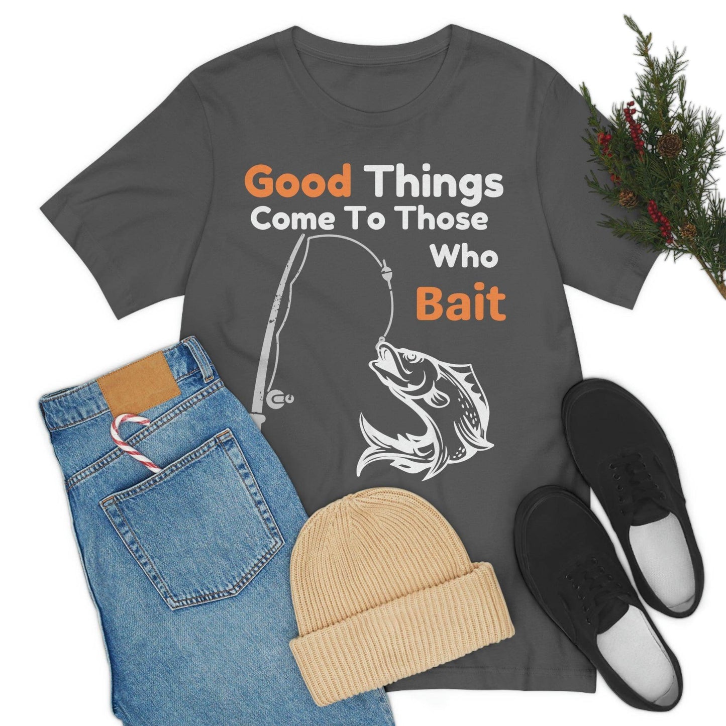 Good things come to those who bait - Cool mens fishing shirt - Giftsmojo