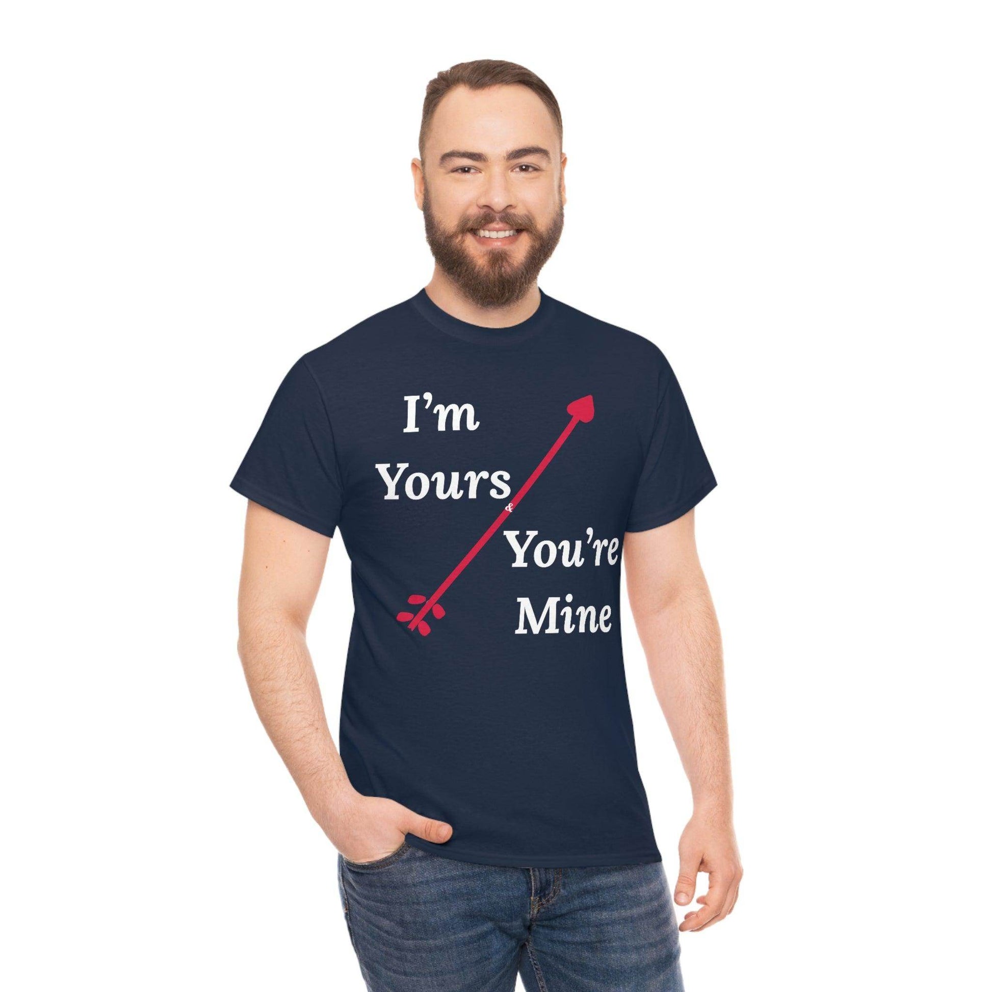 I'm Yours and You're Mine Cotton Tee - Giftsmojo