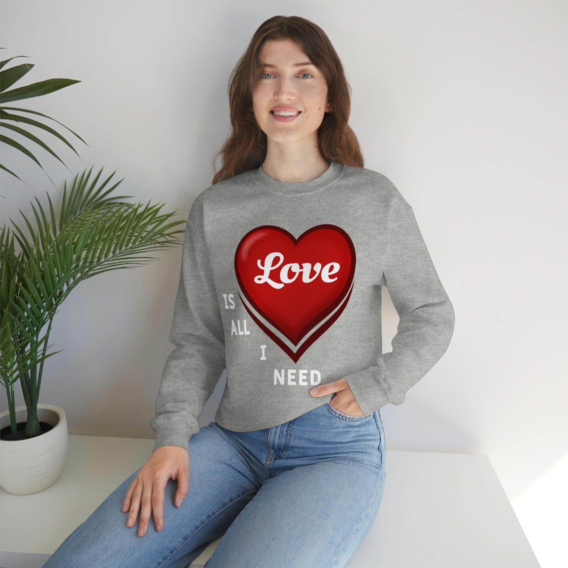 love is all I Need Sweatshirt - Giftsmojo