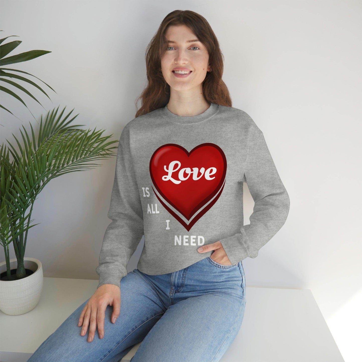 love is all I Need Sweatshirt - Giftsmojo