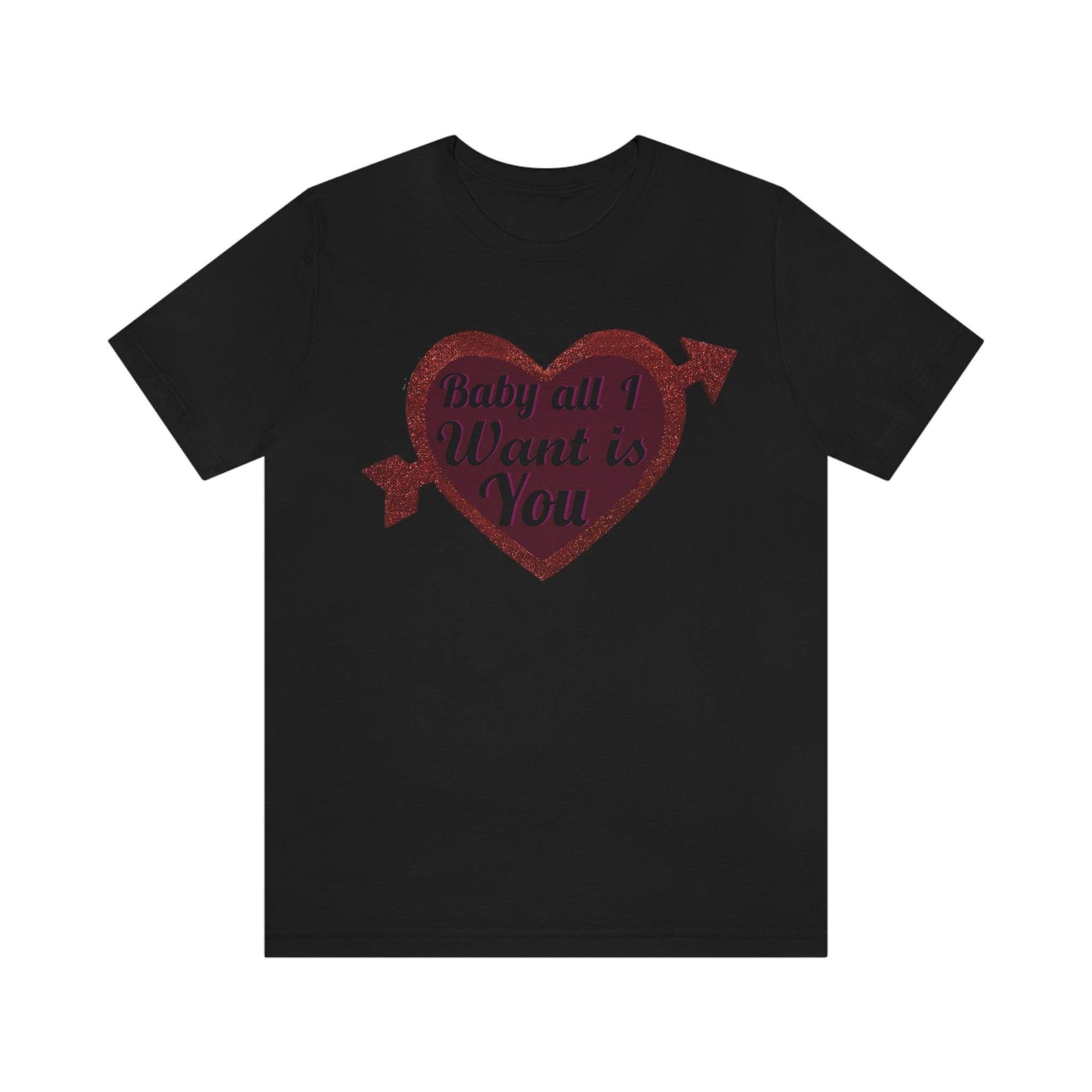 Baby all I want is You Tee - Giftsmojo
