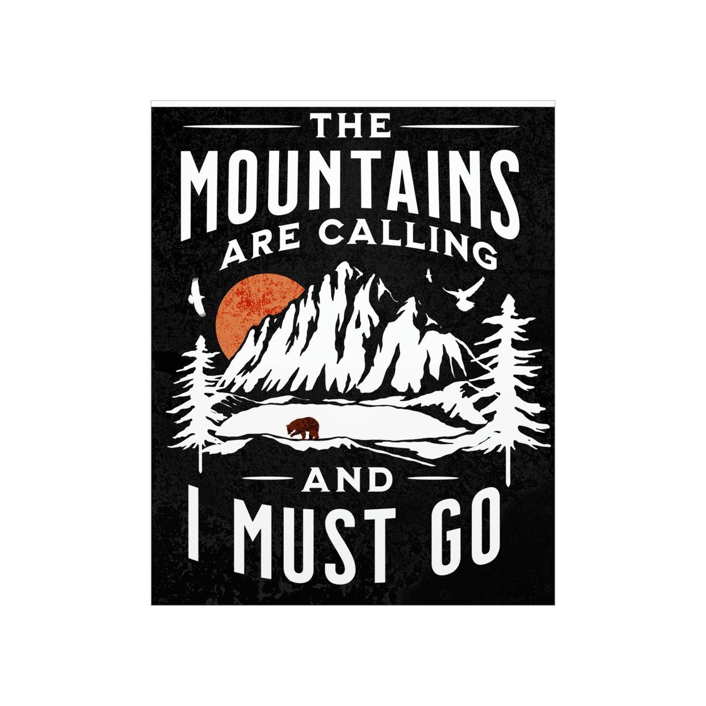 The Mountains are calling Posters - Giftsmojo