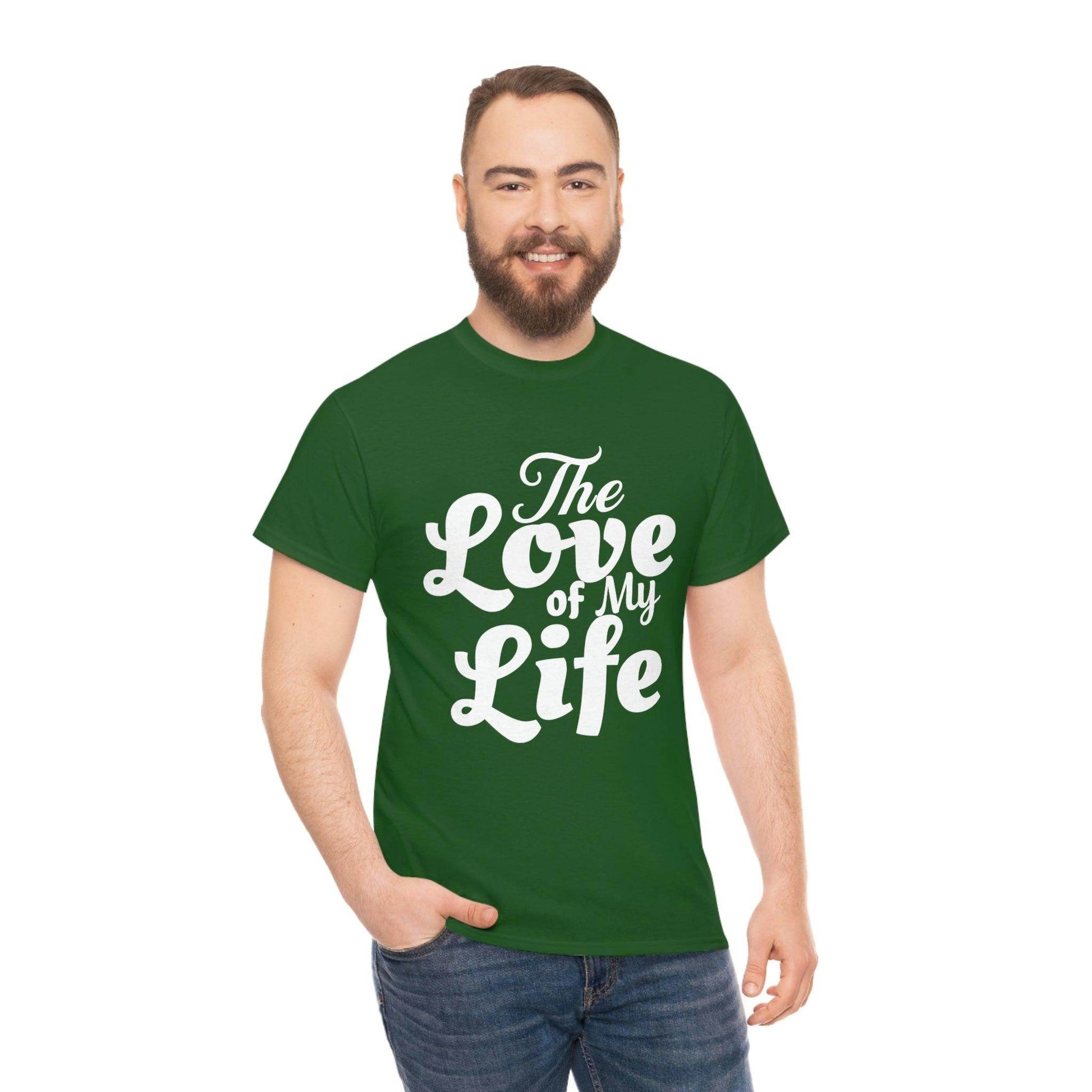 The Love of My Life shirt - Giftsmojo