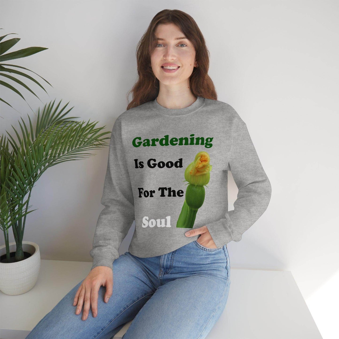 Gardening is good for the soul Sweatshirt - Giftsmojo