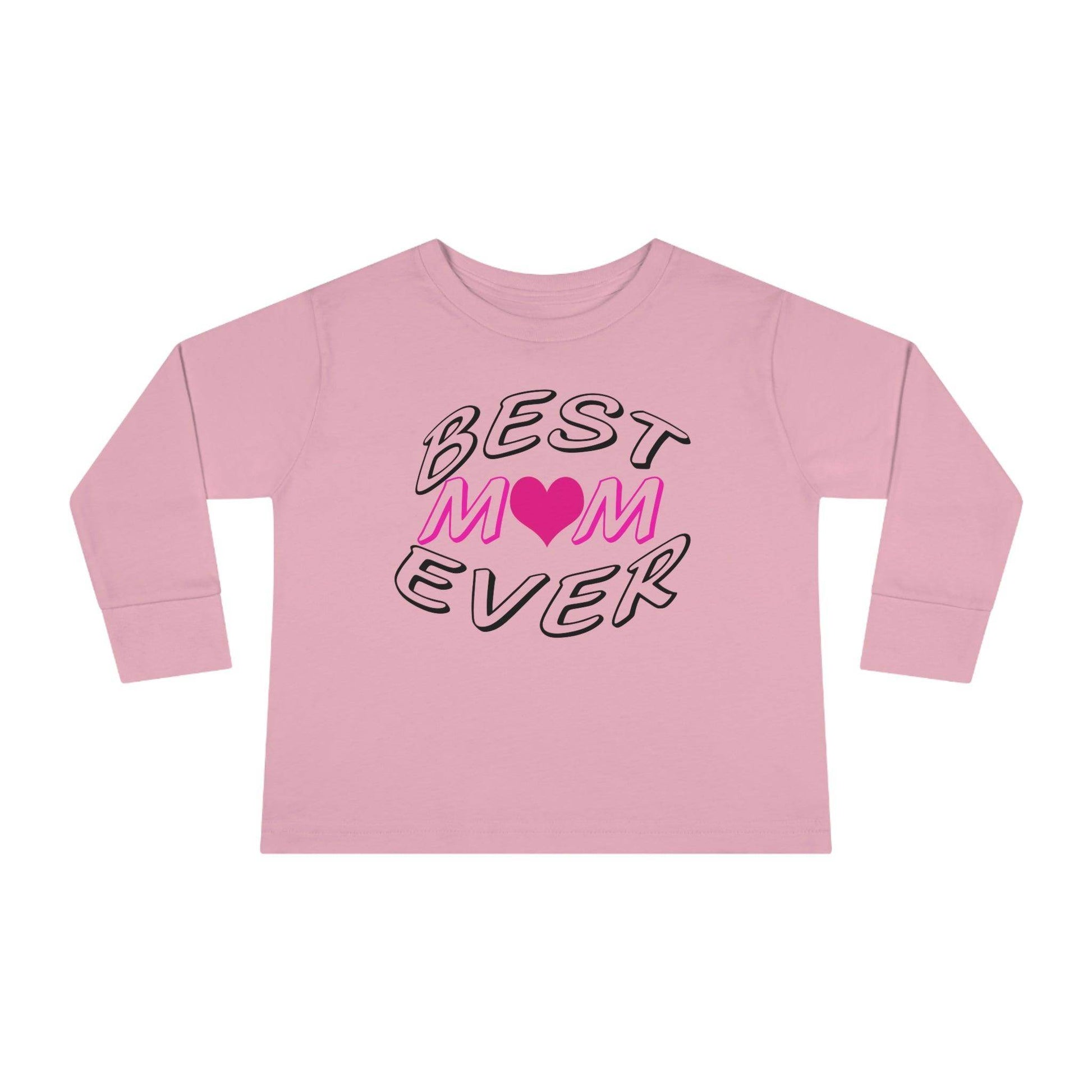 Best Mom Ever toddler long-sleeve tee - Toddler shirt - Giftsmojo