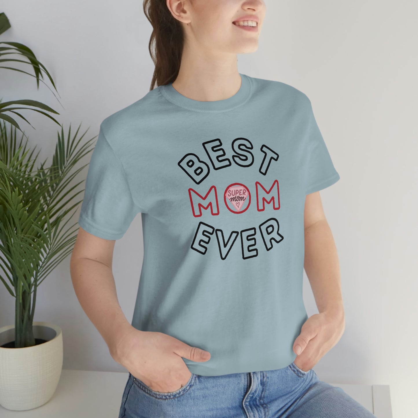Best Mom Ever Shirt, Mothers day shirt, gift for mom, Mom birthday gift, Mothers day t shirts, Mothers shirts, Best mothers day gifta