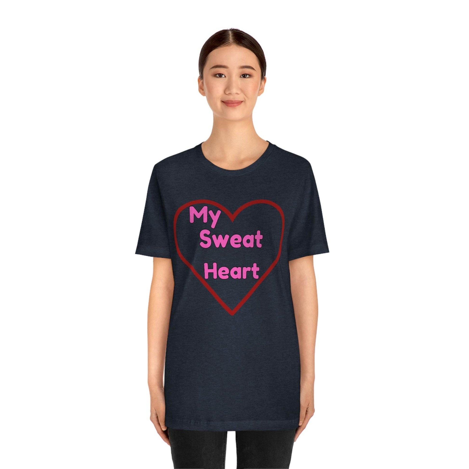 My Sweat Heart - Love shirt - Gift for wife - Gift for Husband - Gift for Girlfriend and Boyfriend - Giftsmojo