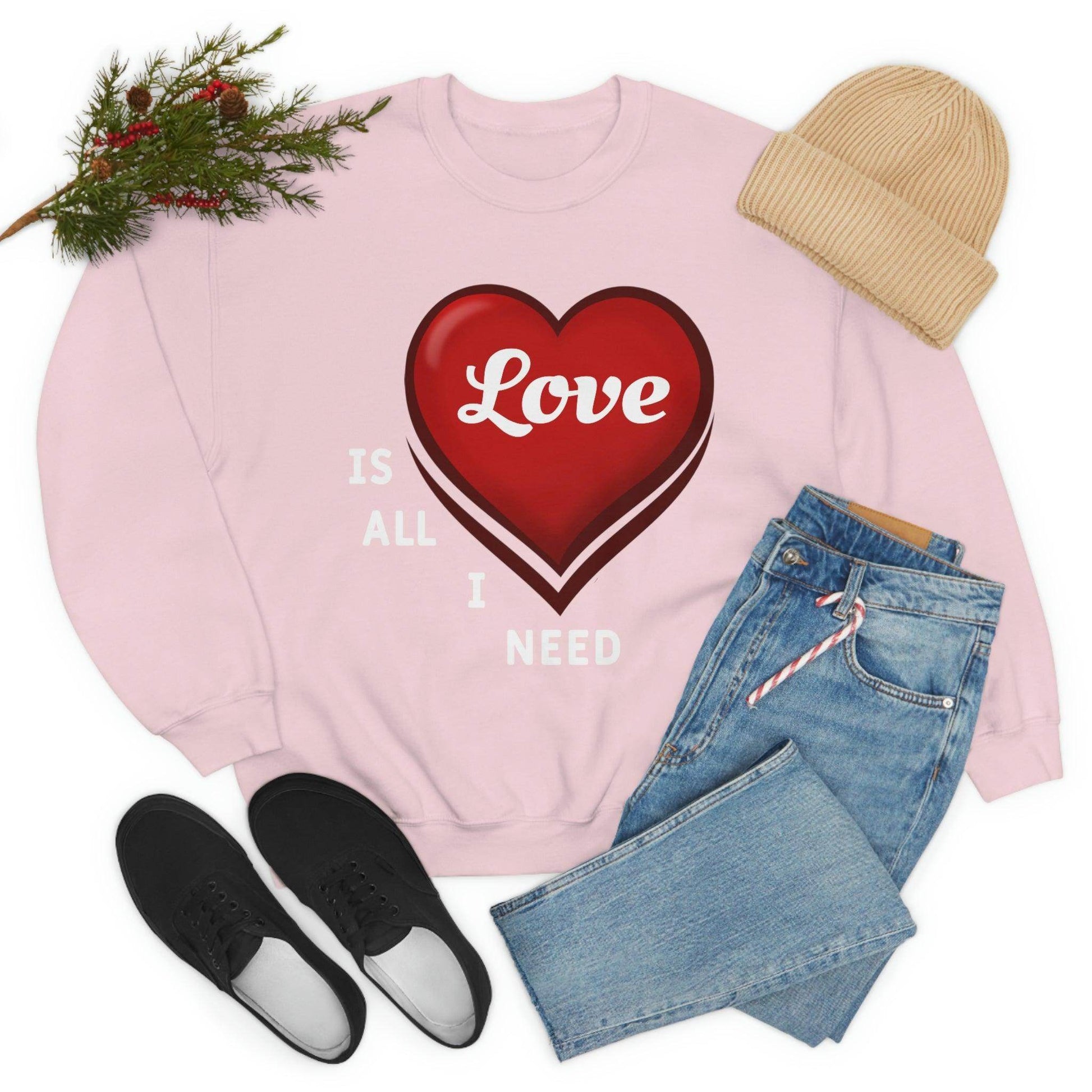 love is all I Need Sweatshirt - Giftsmojo