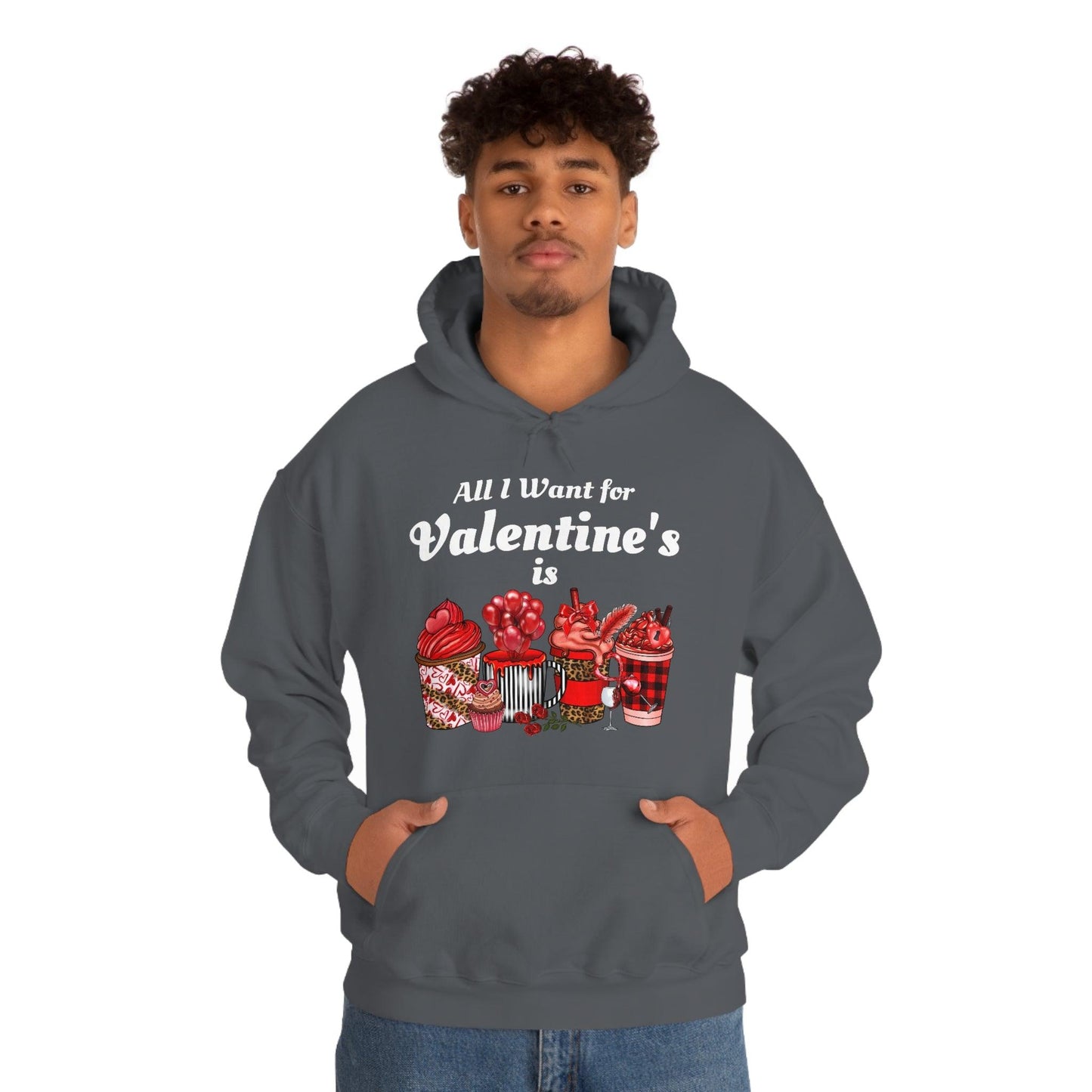 All I want for Valentine's is Coffee Hooded Sweatshirt