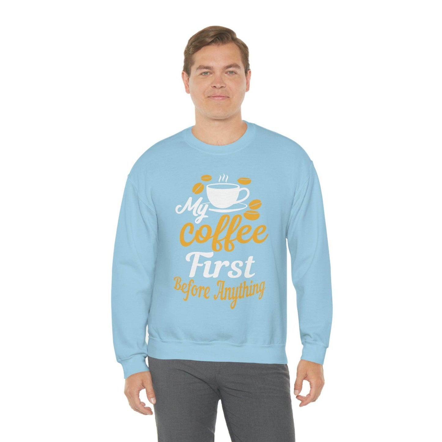 My Coffee First before anything Sweatshirt - Giftsmojo