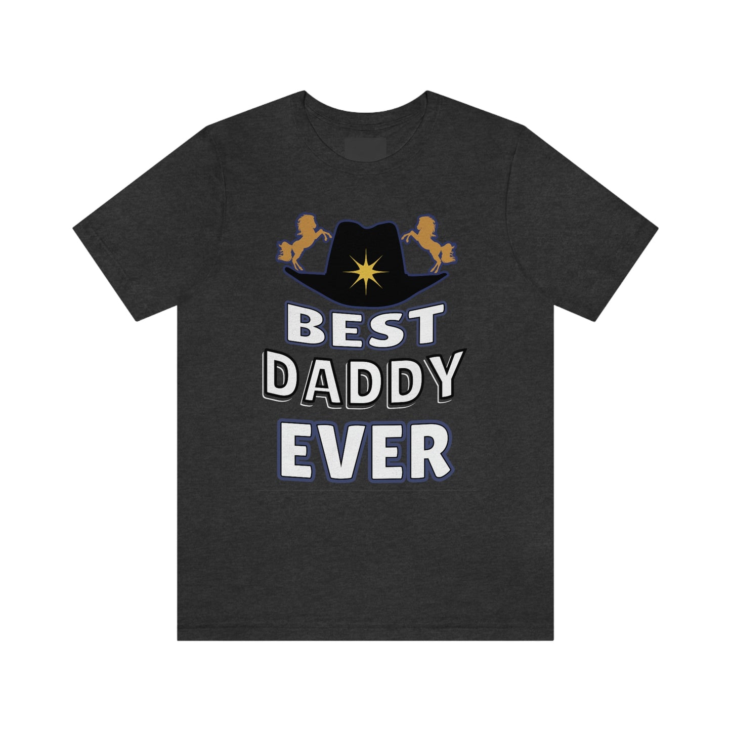 Best Daddy Ever Shirt - Gift for dad