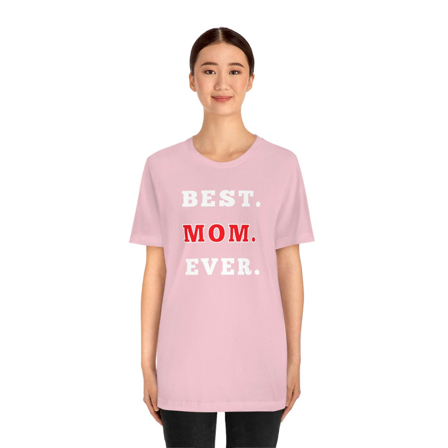 Best Mom Ever Shirt, Mothers day shirt, gift for mom, Mom birthday gift, Mothers day t shirts, Mothers shirts, Best mothers day gifta - Giftsmojo