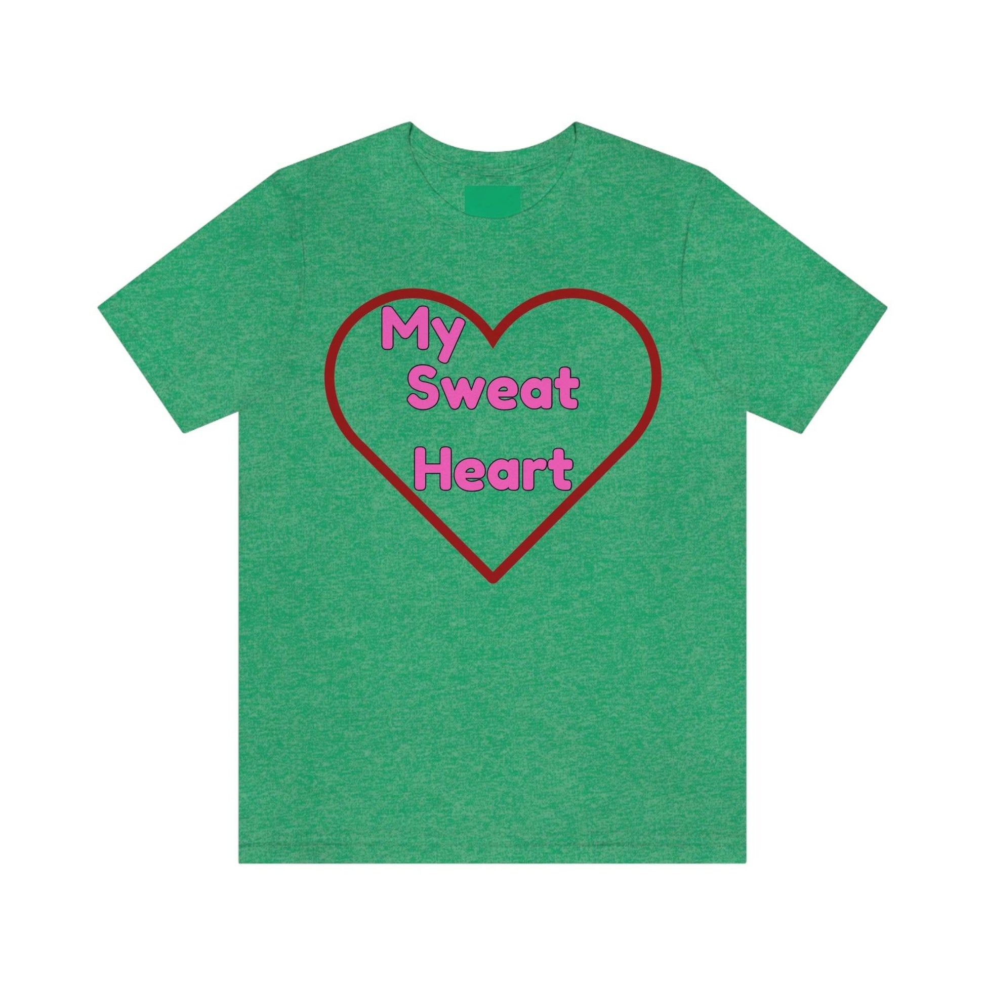 My Sweat Heart - Love shirt - Gift for wife - Gift for Husband - Gift for Girlfriend and Boyfriend - Giftsmojo