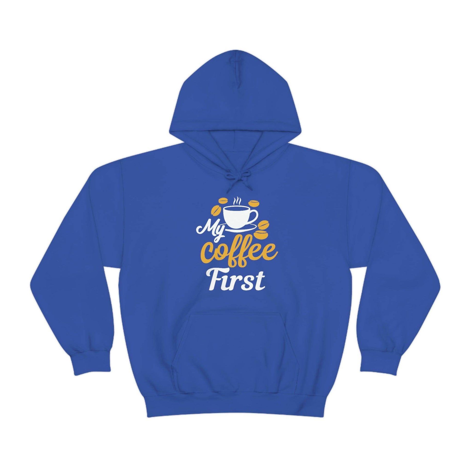 My coffee first Hooded Sweatshirt - Giftsmojo