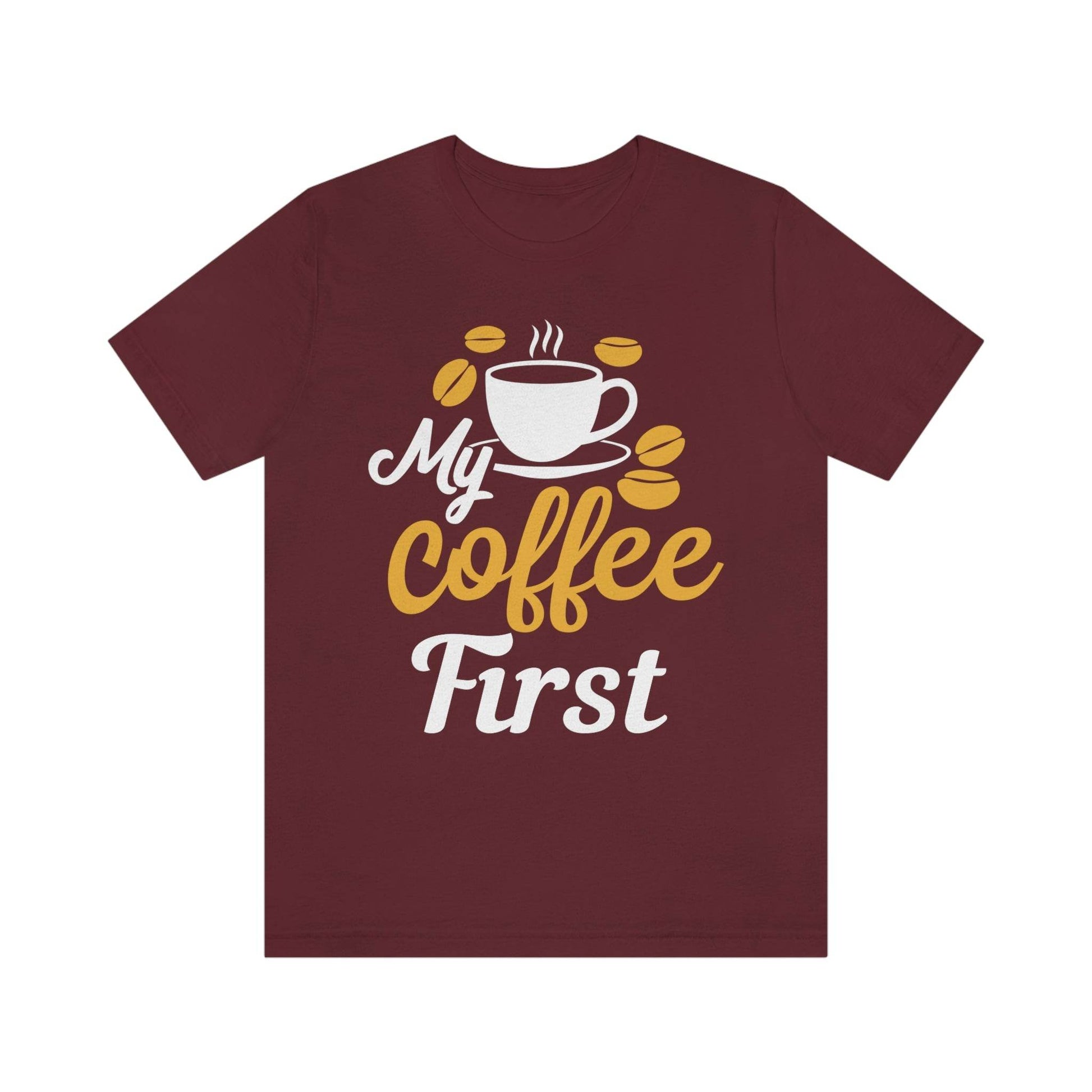 My coffee first Tee - Giftsmojo