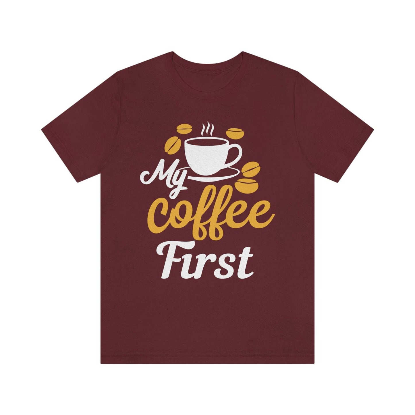 My coffee first Tee - Giftsmojo