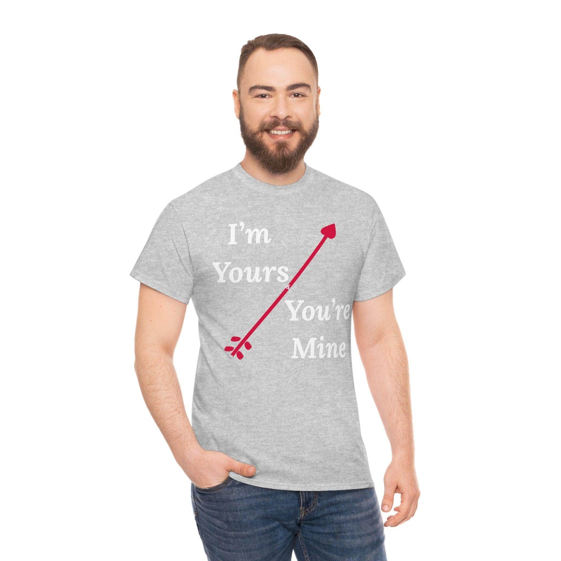 I'm Yours and You're Mine Cotton Tee - Giftsmojo