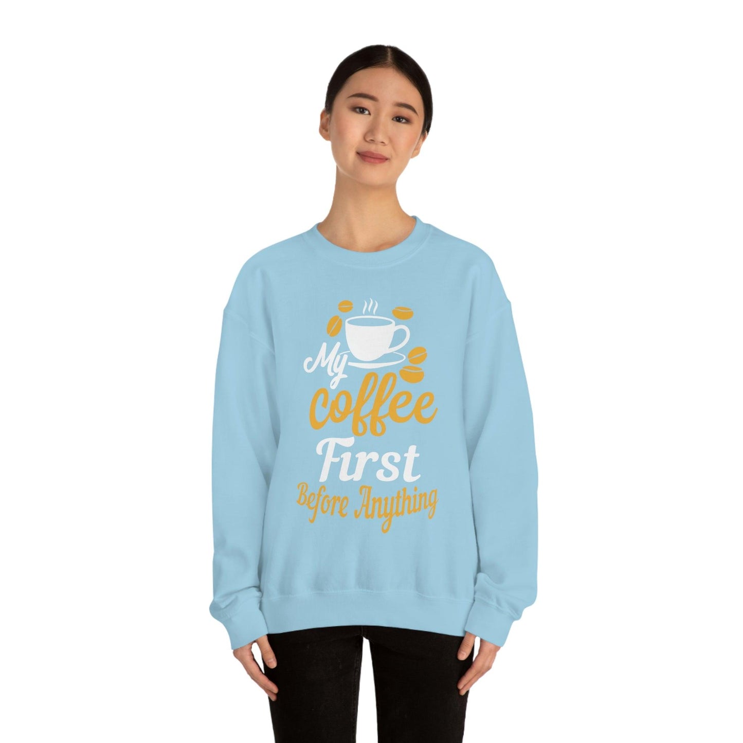 My Coffee First before anything Sweatshirt