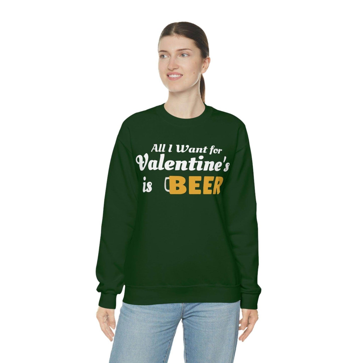 All I want for Valentine's is Beer Sweatshirt - Giftsmojo