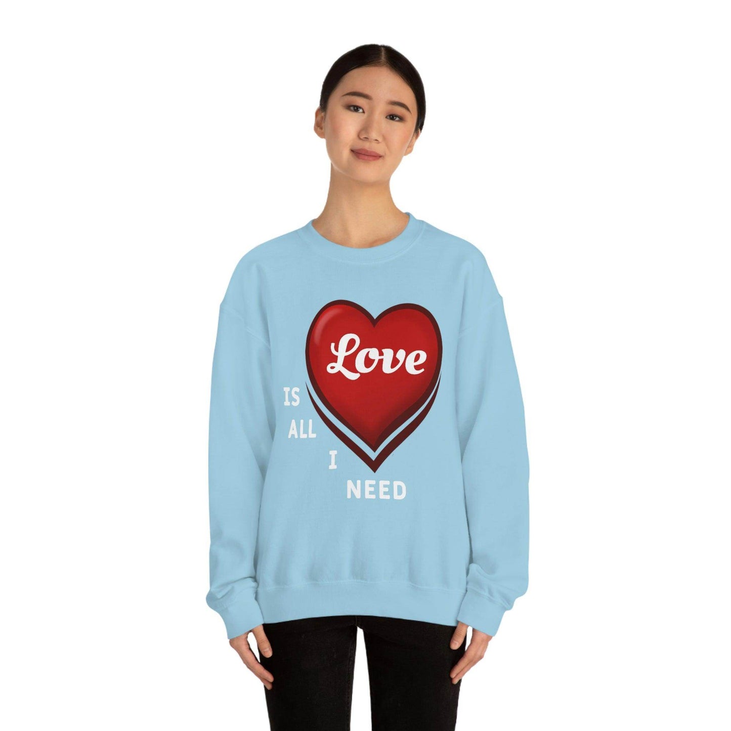 love is all I Need Sweatshirt - Giftsmojo