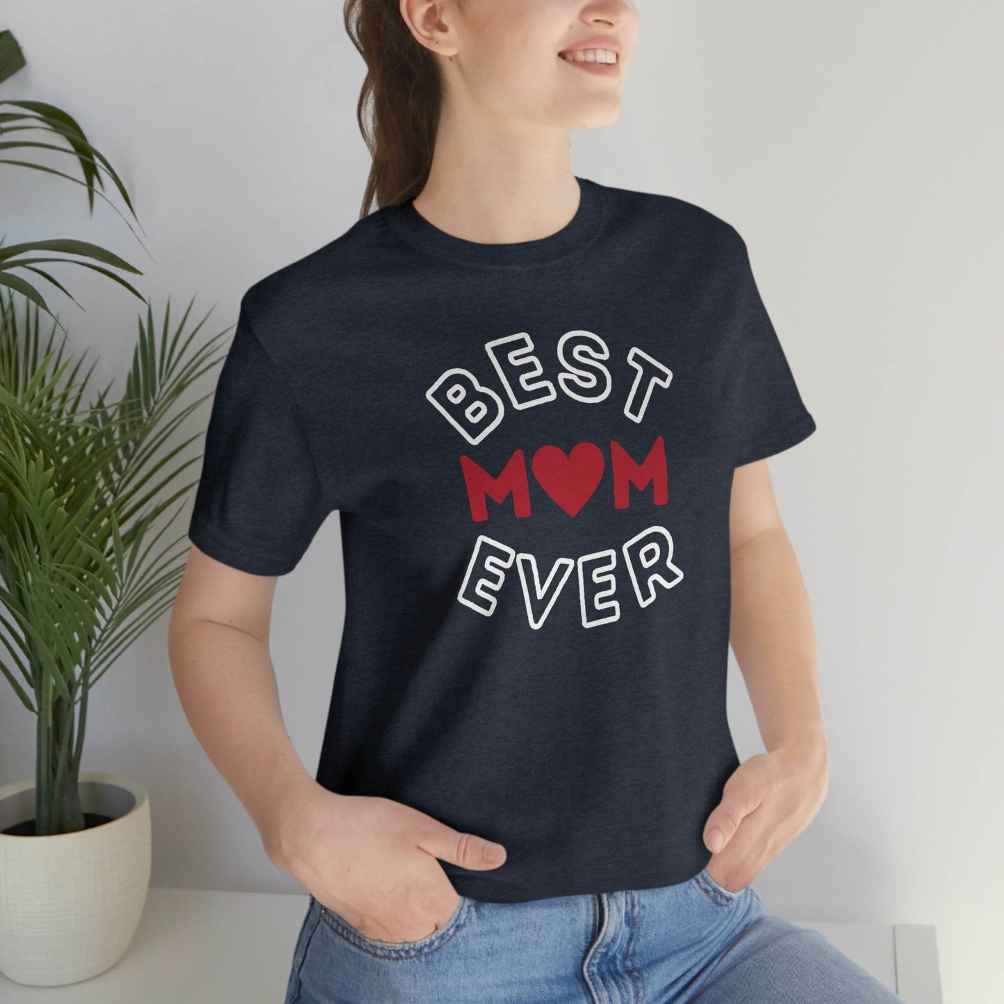 Best Mom Ever Shirt, Mothers day shirt, gift for mom, Mom birthday gift, Mothers day t shirts, Mothers shirts, Best mothers day gifta - Giftsmojo