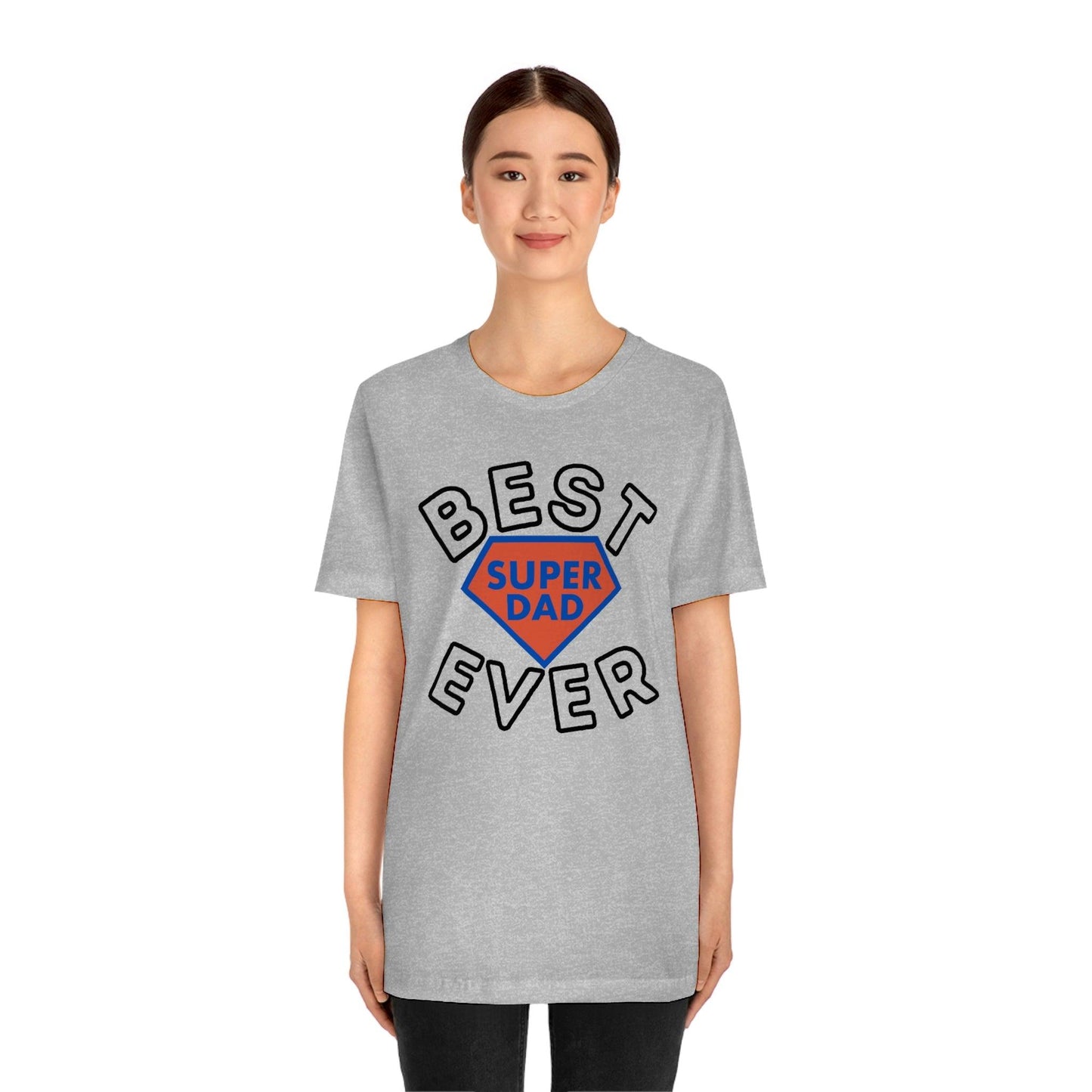 Dad Gift - Best Dad Gift - Best Super Dad Ever Shirt -Dad Shirt - Funny Fathers Gift - Husband Gift - Funny Dad Tshirt - Dad Birthday Gift