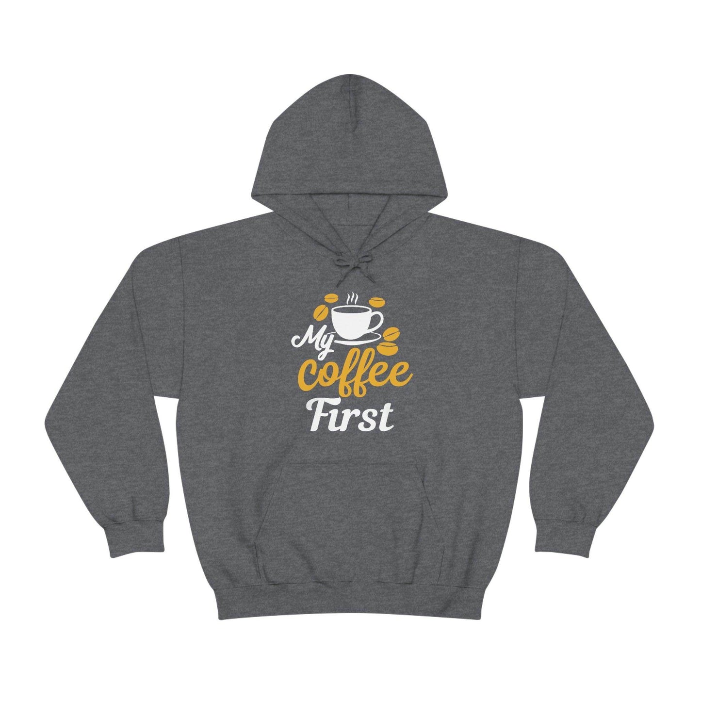 My coffee first Hooded Sweatshirt - Giftsmojo