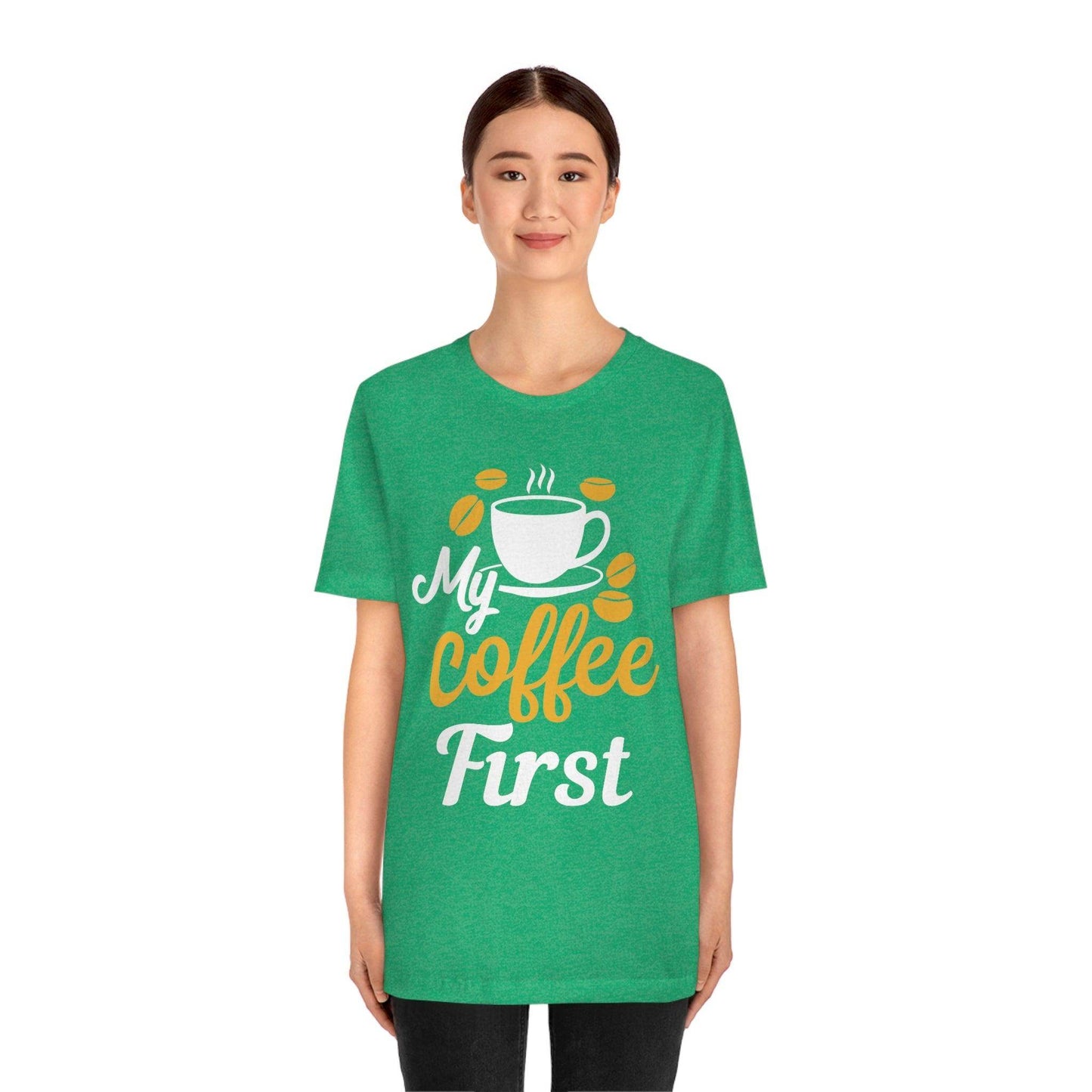 My coffee first Tee - Giftsmojo