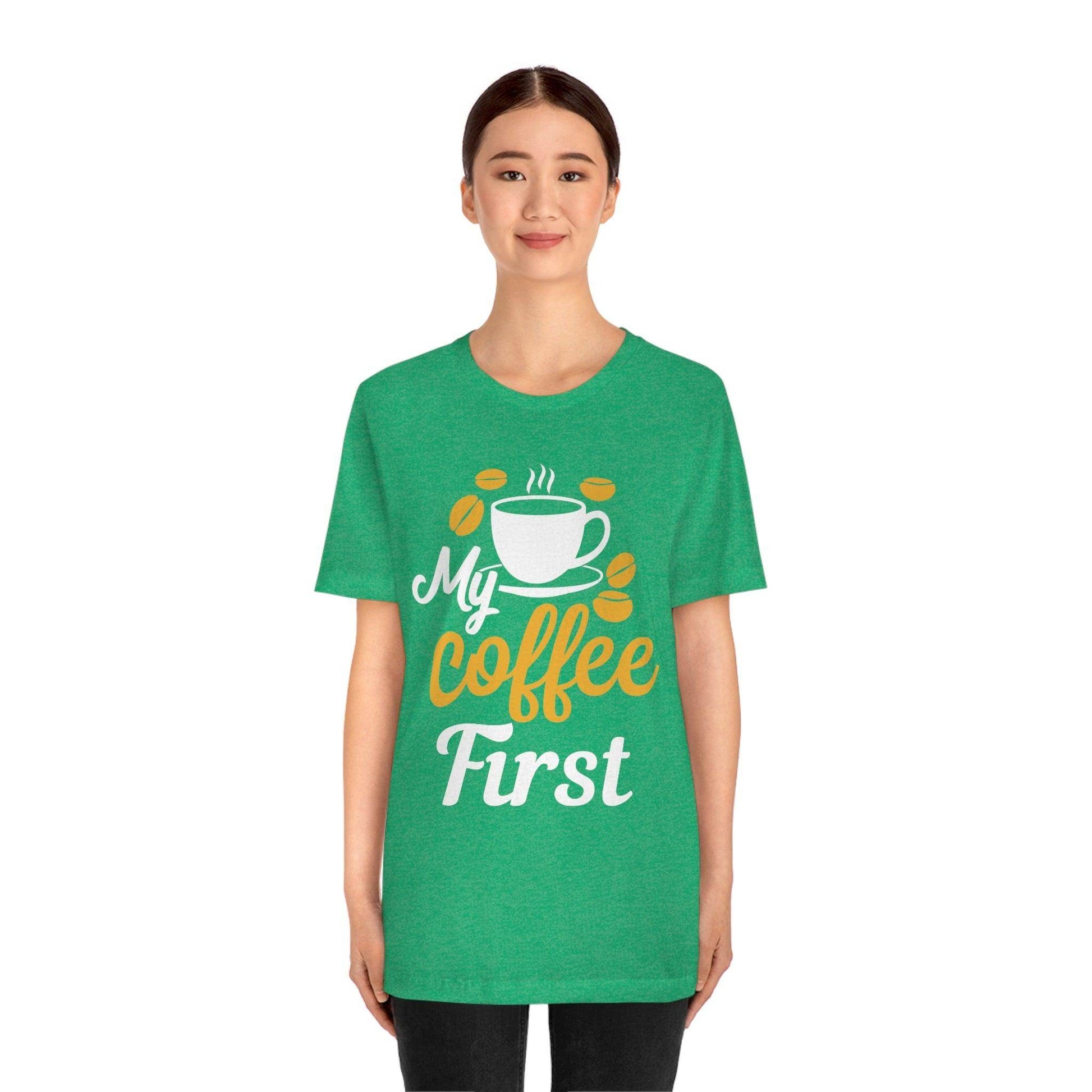 My coffee first Tee - Giftsmojo