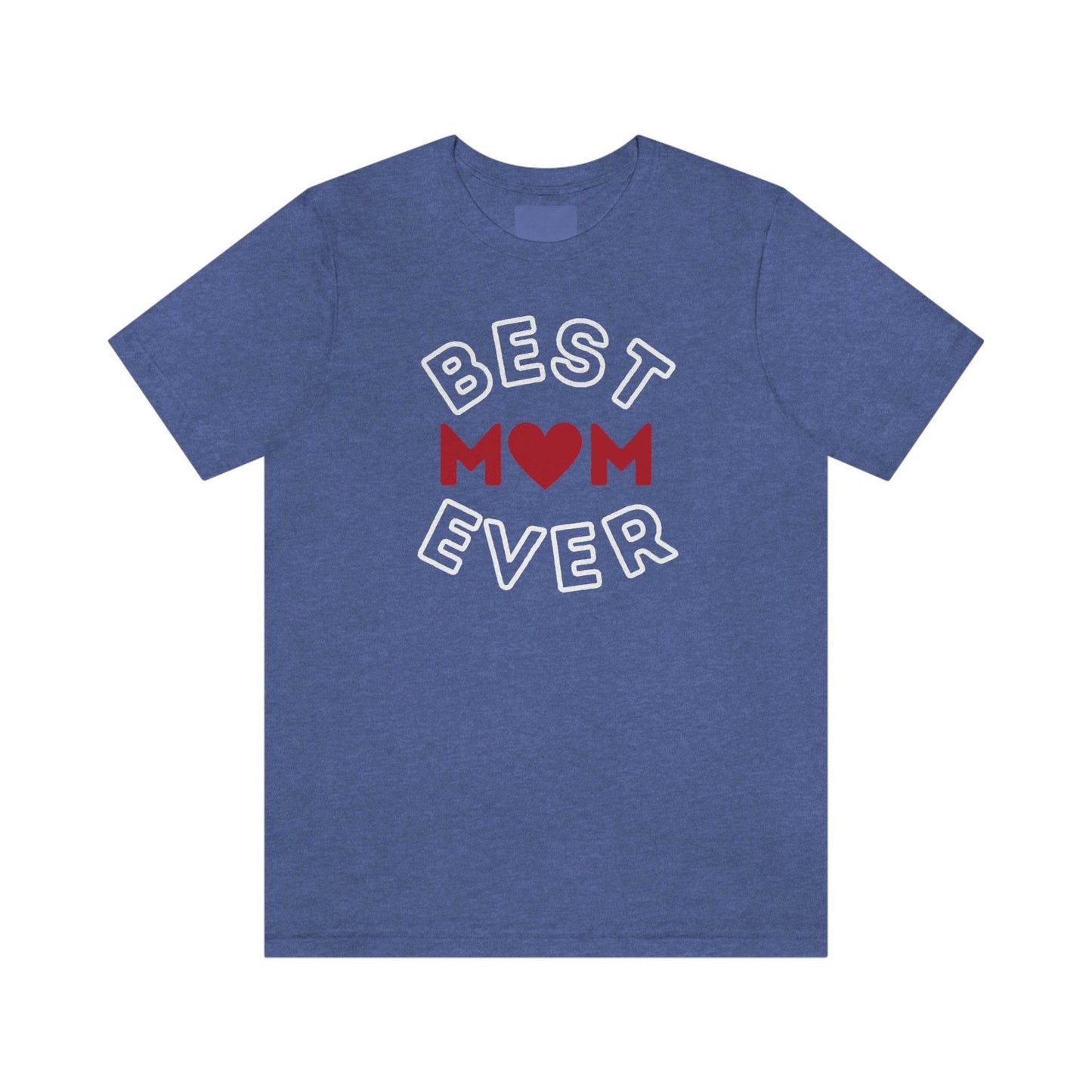 Best Mom Ever Shirt, Mothers day shirt, gift for mom, Mom birthday gift, Mothers day t shirts, Mothers shirts, Best mothers day gifta - Giftsmojo