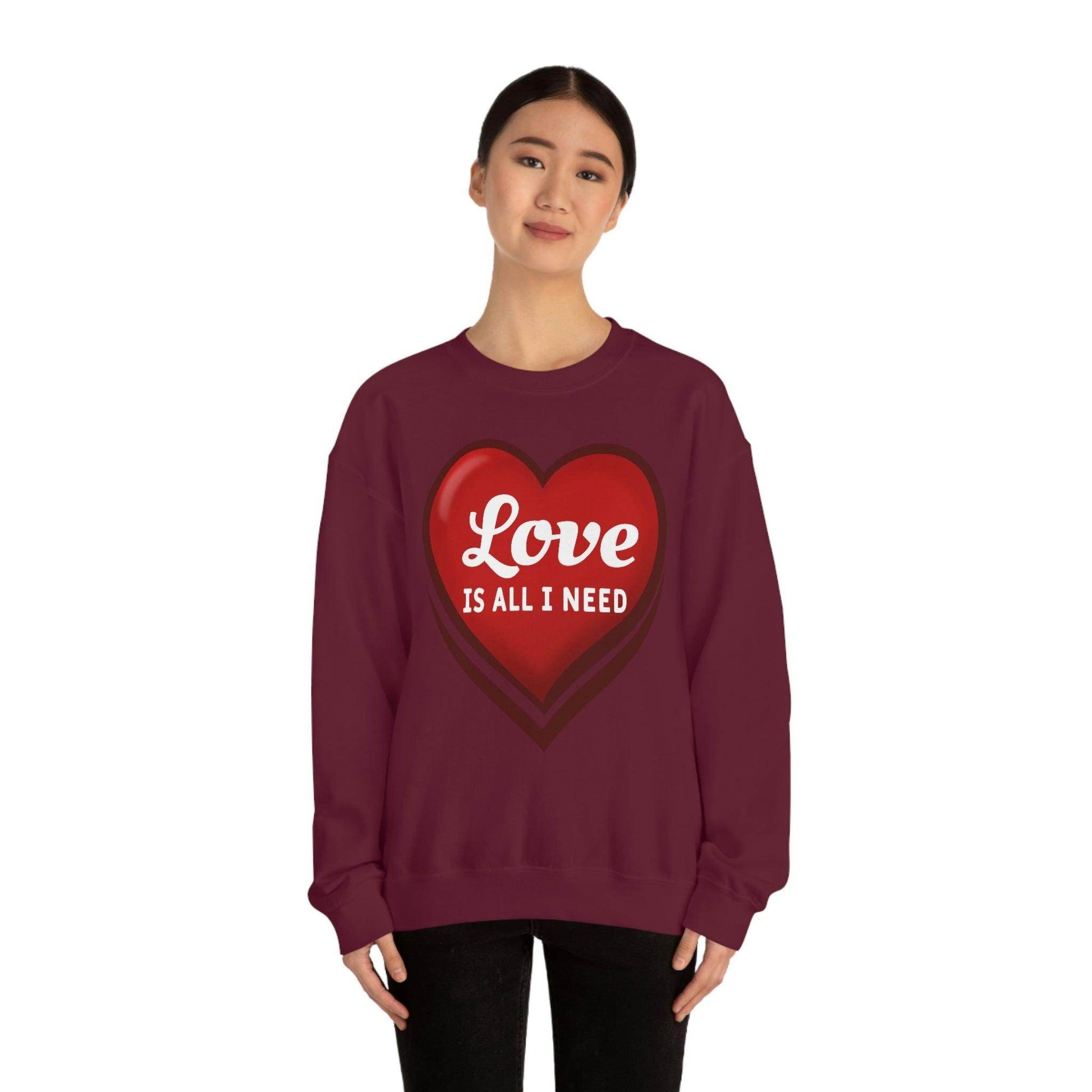 Love is all I need Sweatshirt, Valentine gift - Giftsmojo