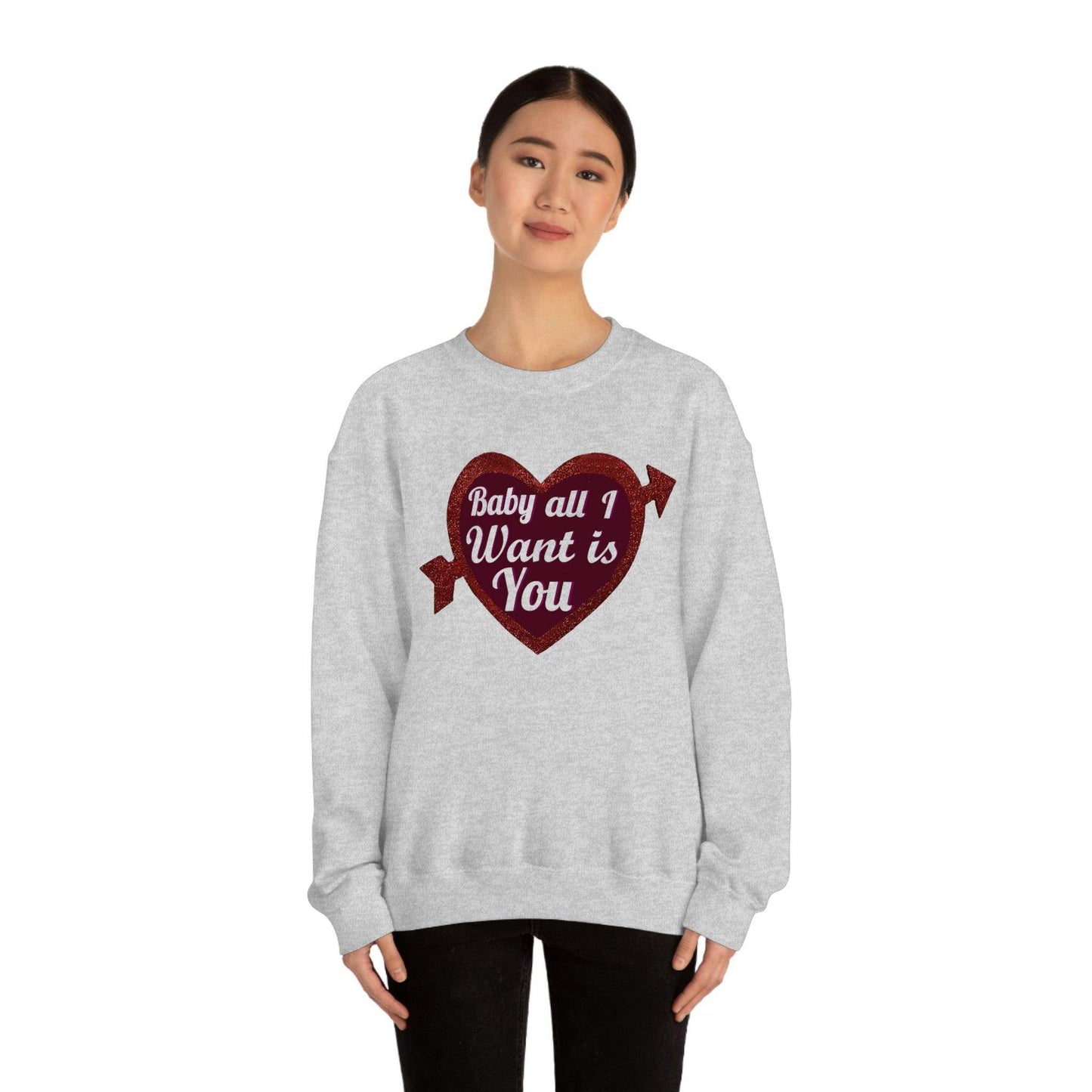 Baby all I want is You Sweatshirt - Giftsmojo