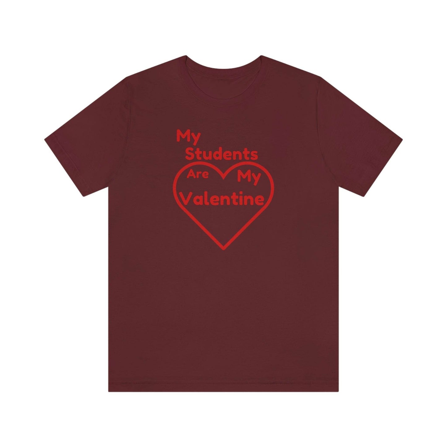 My Students are My Valentine - Teacher Valentine shirt - Giftsmojo