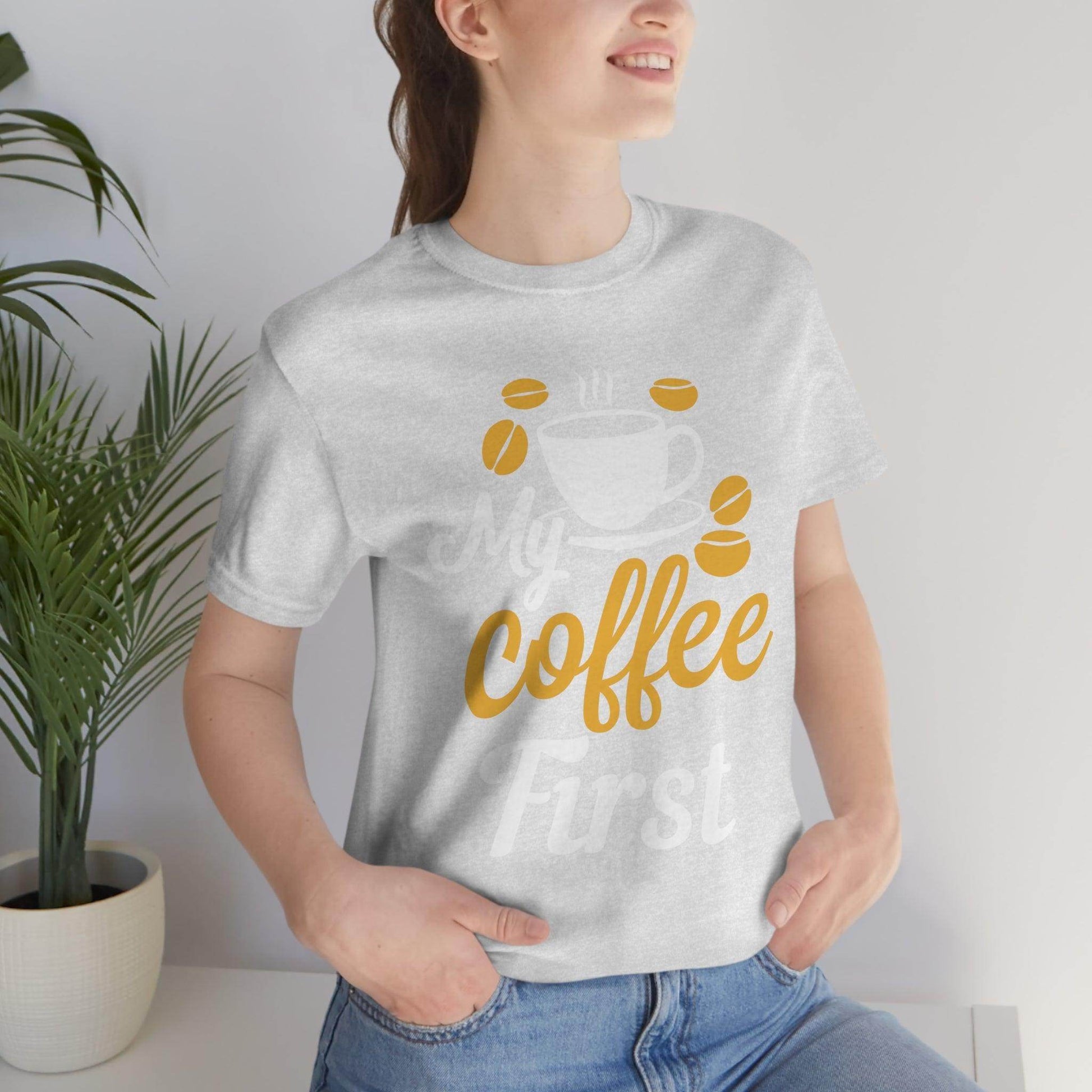 My coffee first Tee - Giftsmojo