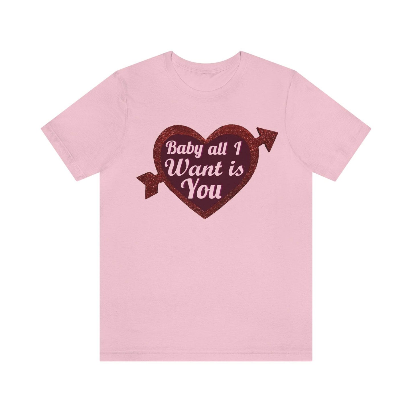 Baby all I want is You Tee - Giftsmojo