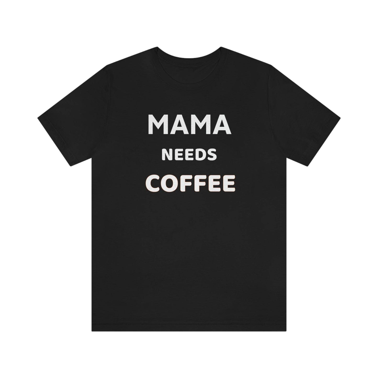 Mama needs Coffee - coffee lover shirt, funny coffee shirt - funny shirt - Giftsmojo