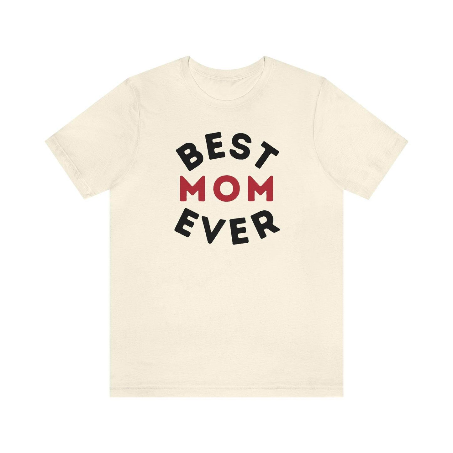 Best Mom Ever Shirt, Mothers day shirt, gift for mom, Mom birthday gift, Mothers day t shirts, Mothers shirts, Best mothers day gifta - Giftsmojo