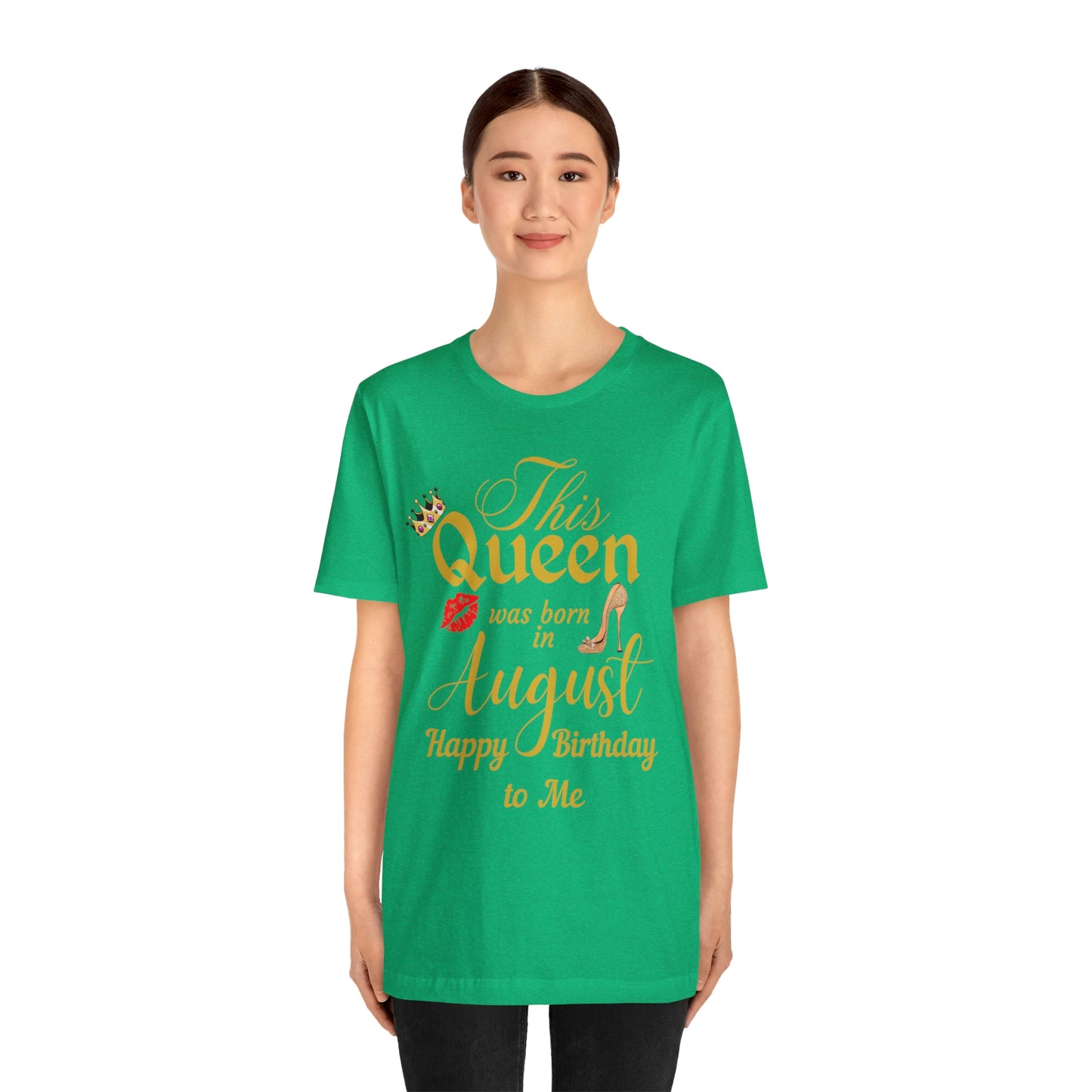 Birthday Queen Shirt, Gift for birthday, This Queen was born in August shirt, Funny Queen shirt, funny Birthday shirt, birthday gift