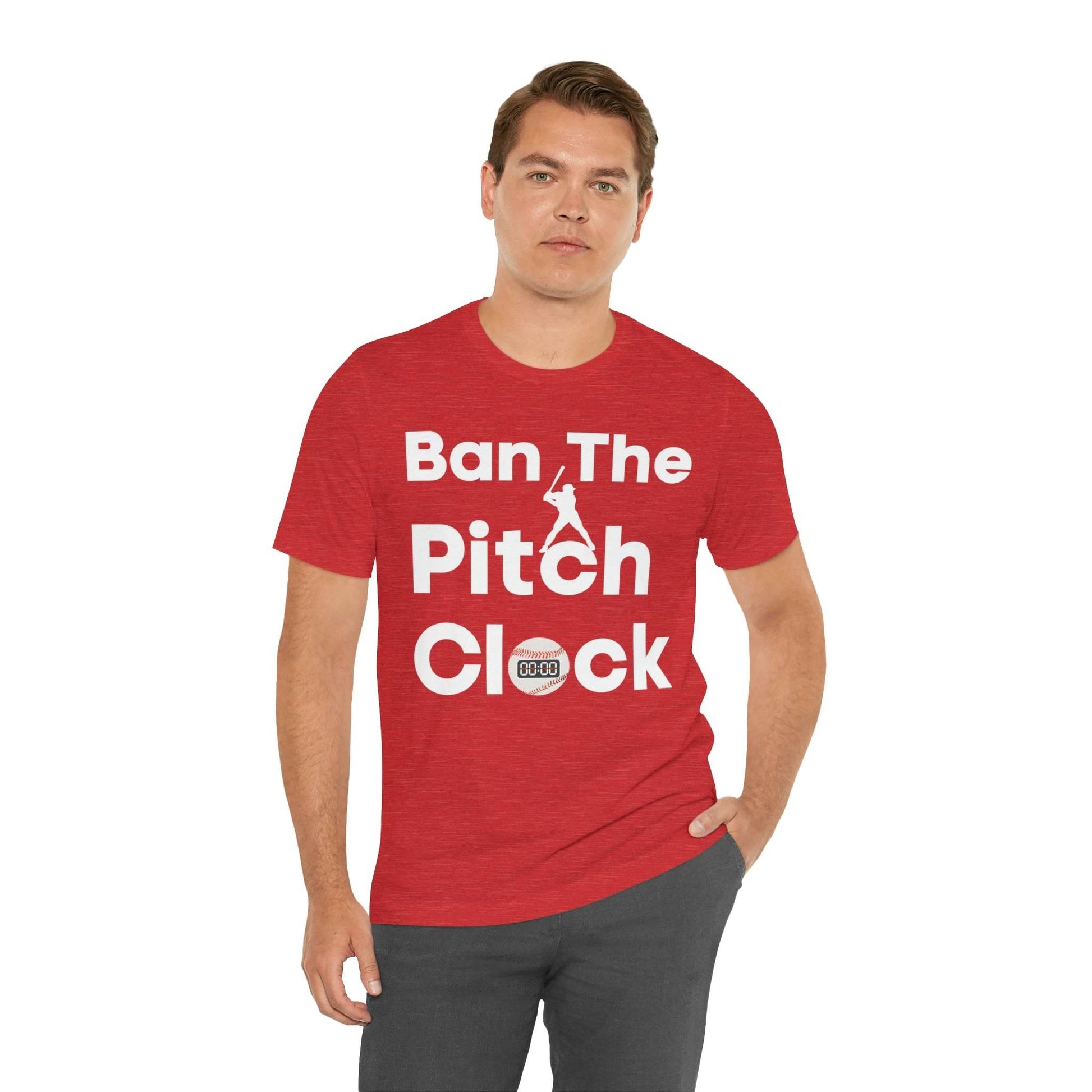 Ban The Pitch Clock in Baseball Ban Baseball Pitch Clock - Show Your Support By Wearing this shirt to the Games - Giftsmojo