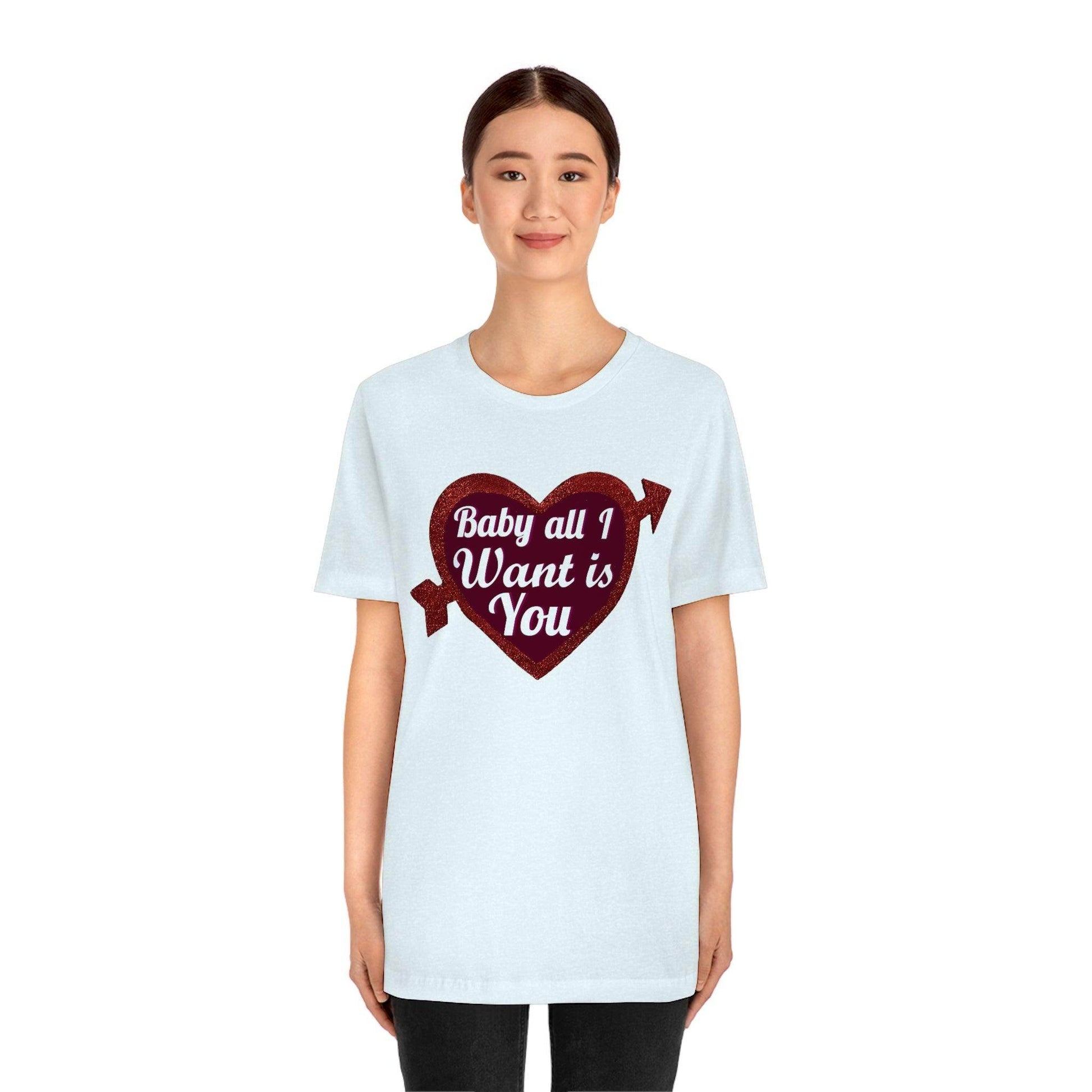 Baby all I want is You Tee - Giftsmojo
