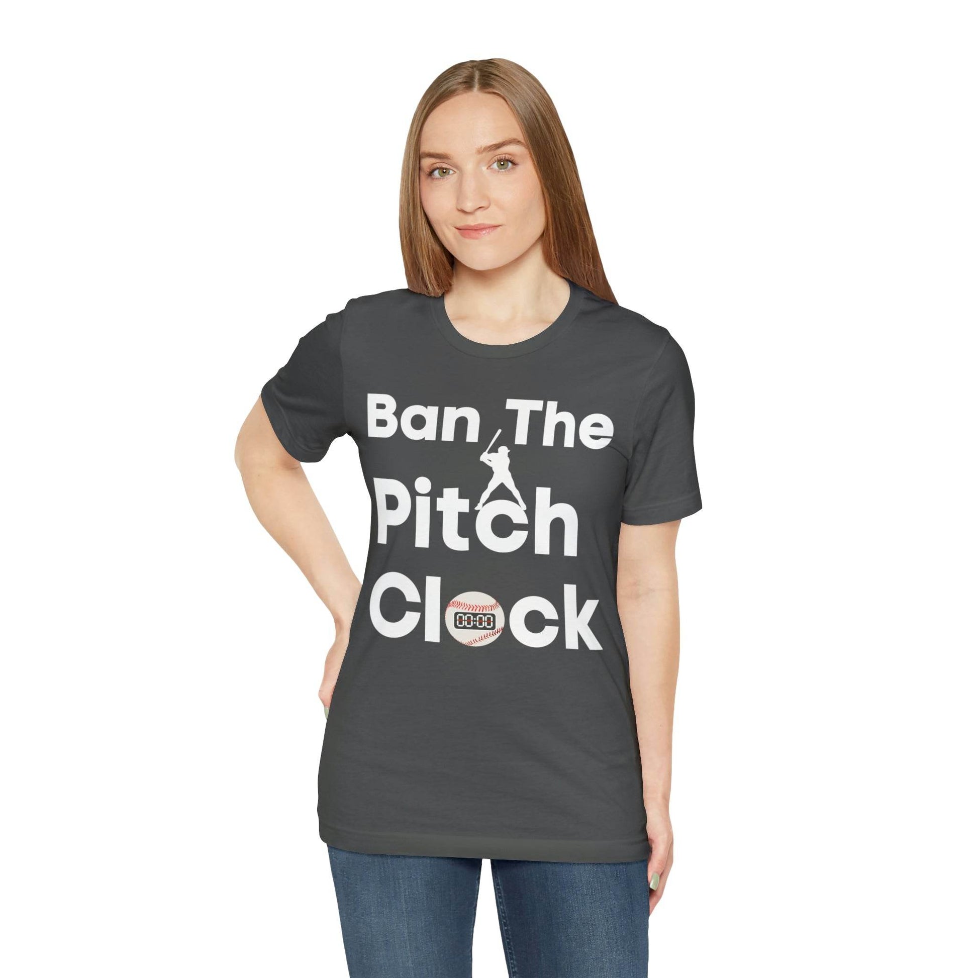 Ban The Pitch Clock in Baseball Ban Baseball Pitch Clock - Show Your Support By Wearing this shirt to the Games - Giftsmojo
