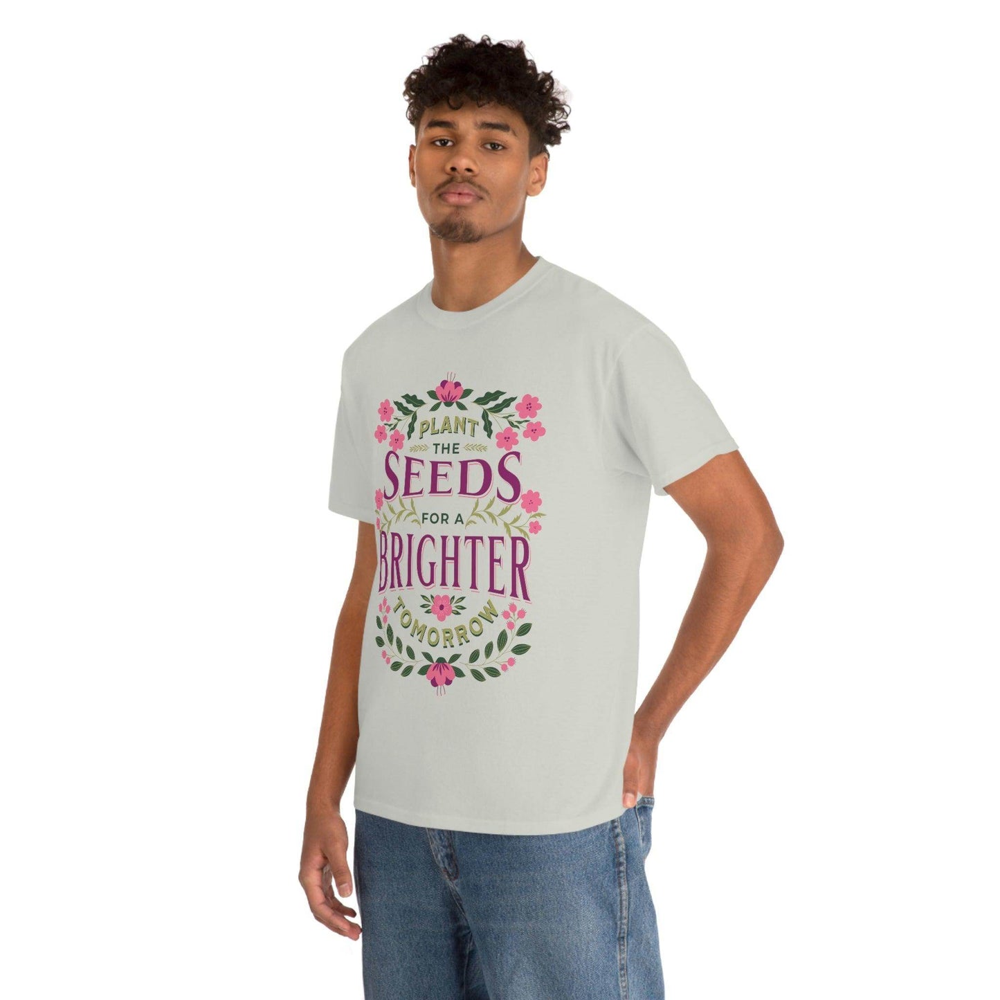 Plant the seeds for a Brighter tomorrow Tee - Giftsmojo