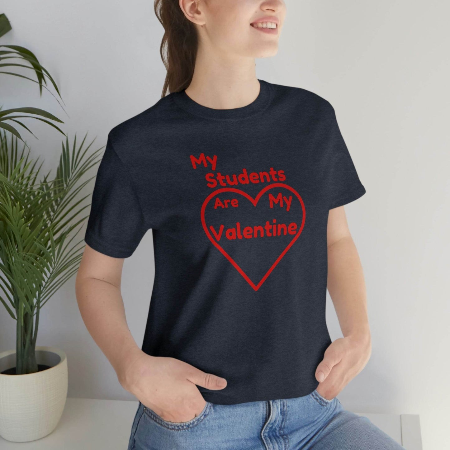 My Students are My Valentine - Teacher Valentine shirt - Giftsmojo