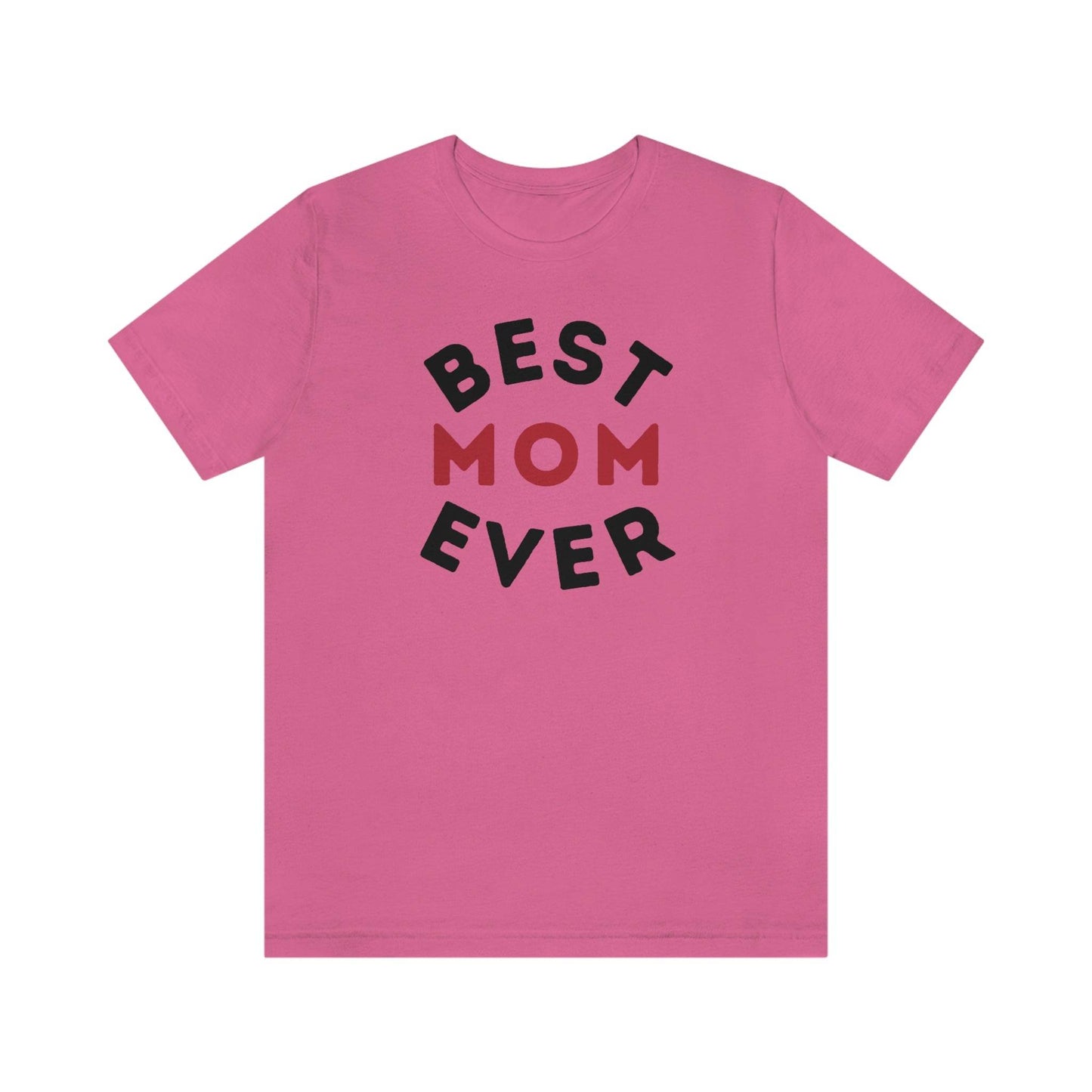 Best Mom Ever Shirt, Mothers day shirt, gift for mom, Mom birthday gift, Mothers day t shirts, Mothers shirts, Best mothers day gifta - Giftsmojo