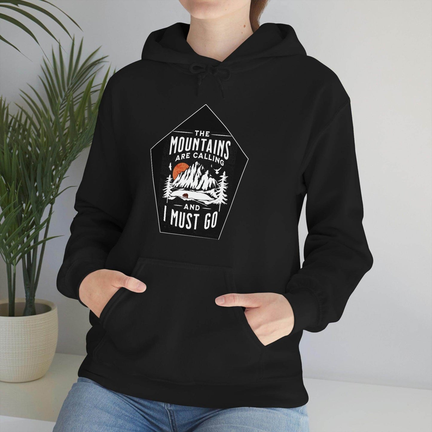 The Mountains are Calling and I Must Go, Hooded Sweatshirt - Giftsmojo