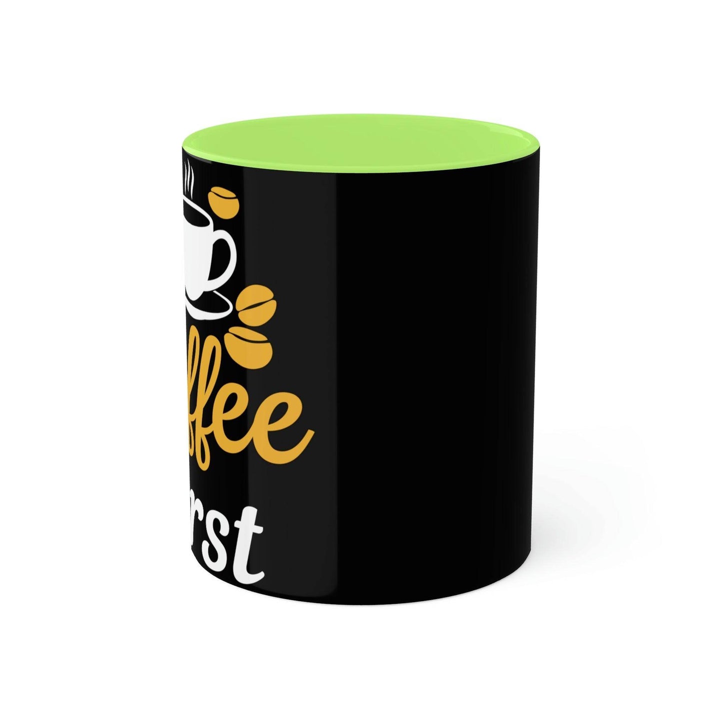 My coffee first Mugs, 11oz - Giftsmojo