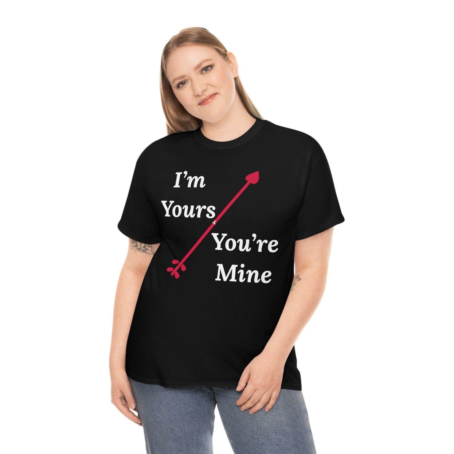 I'm Yours and You're Mine Cotton Tee - Giftsmojo
