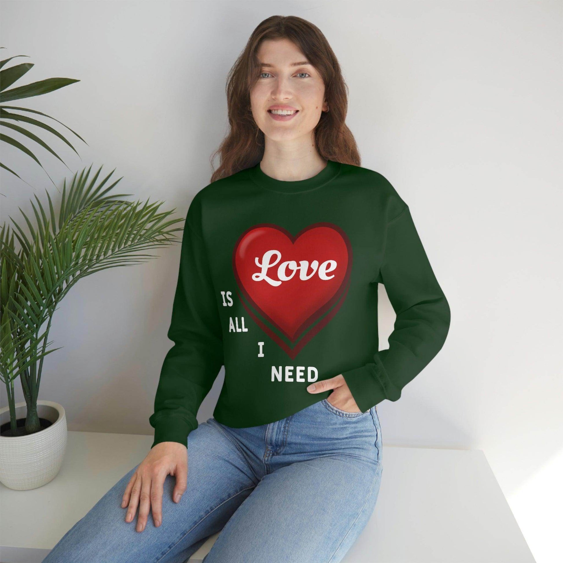love is all I Need Sweatshirt - Giftsmojo